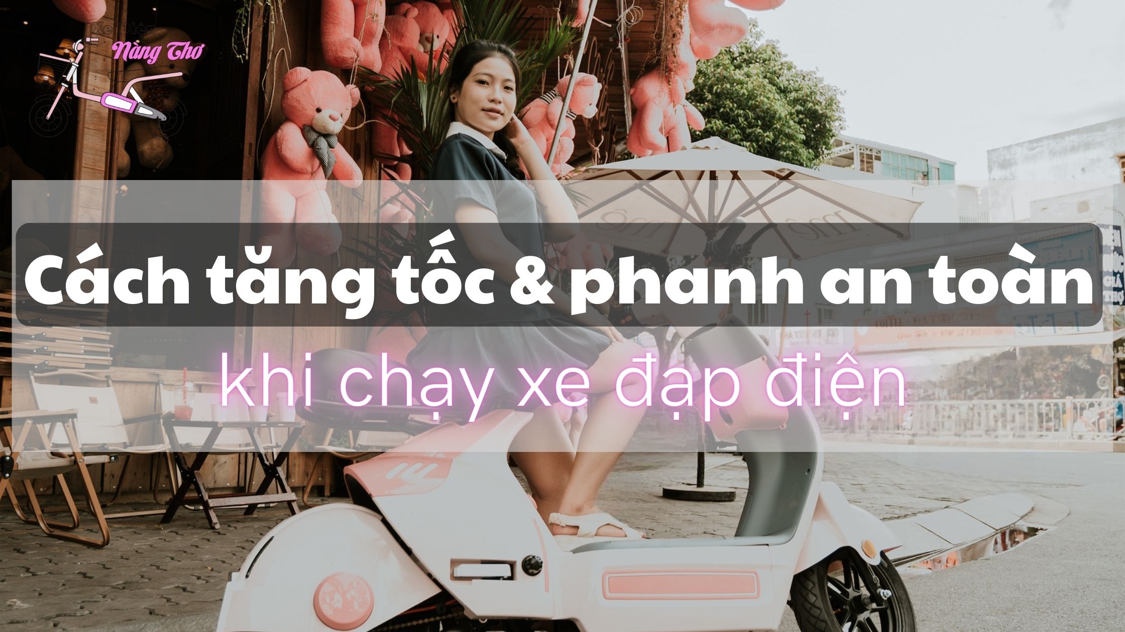 Cách tăng tốc và phanh an toàn khi chạy xe đạp điện
