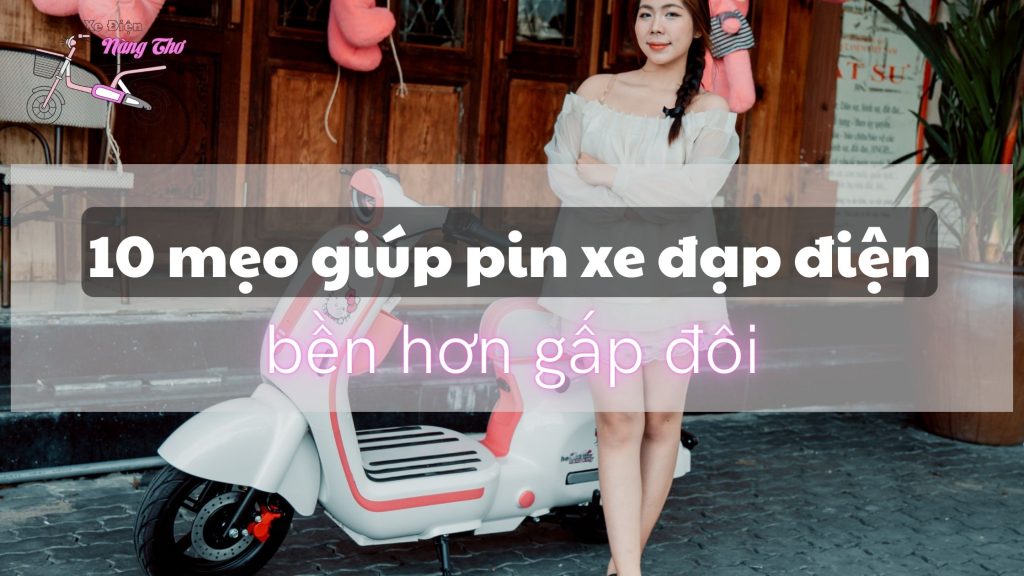 14-10-meo-giup-pin-xe-dap-dien-ben-hon-gap-doi-xe-dien-nang-tho