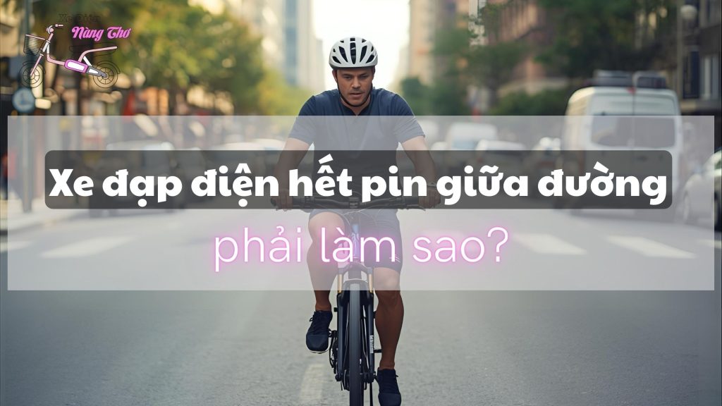 18-xe-dap-dien-het-pin-giua-duong-phai-lam-sao-xe-dien-nang-tho