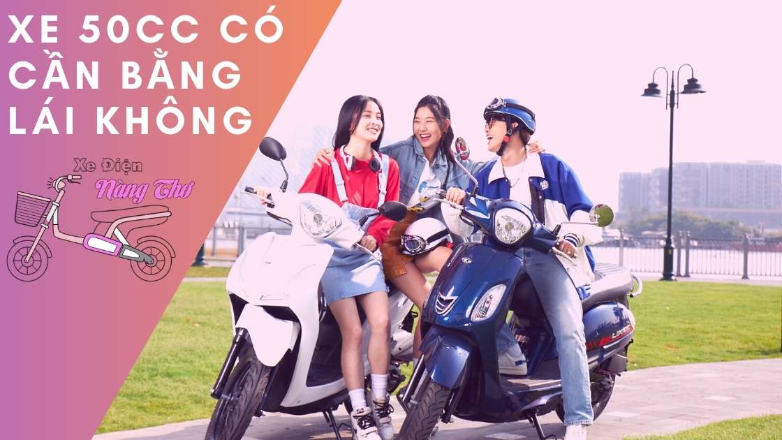 xe 50cc có cần bằng lái không