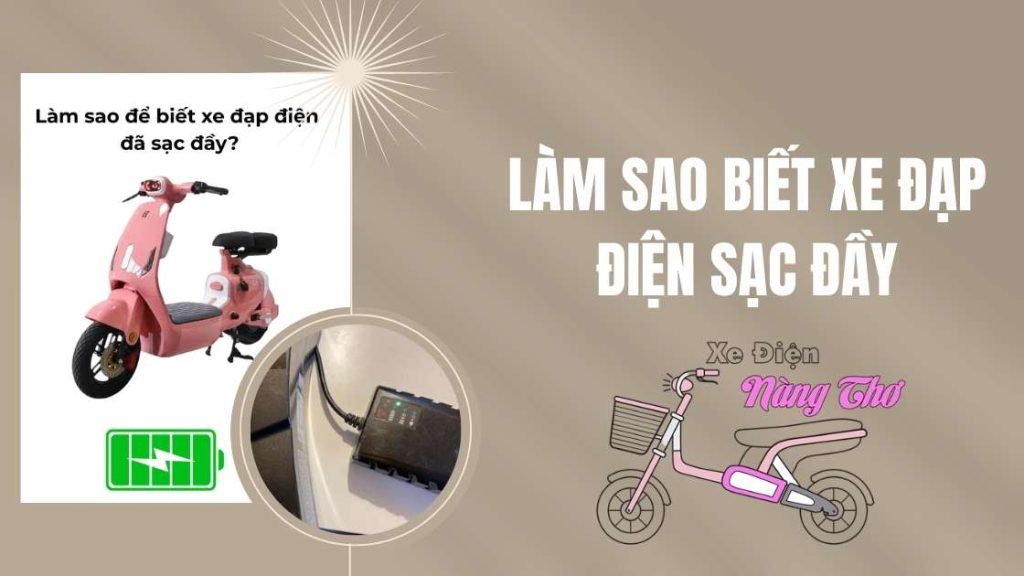 Làm sao biết xe đap điện sạc đầy