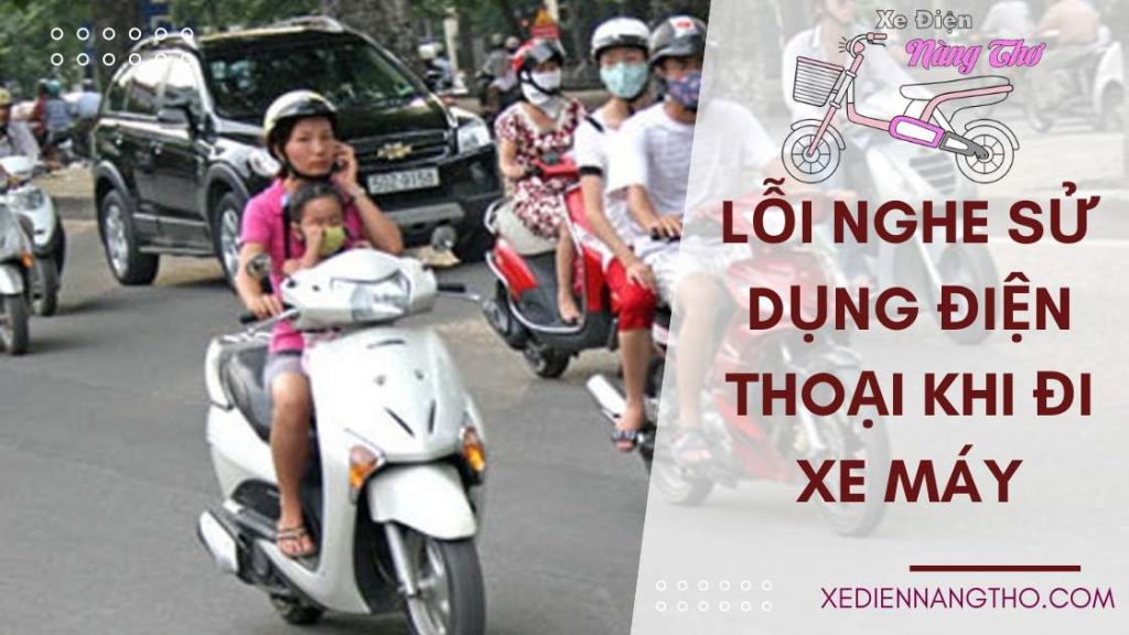 Lỗi sử dụng điện thoại khi đi xe máy