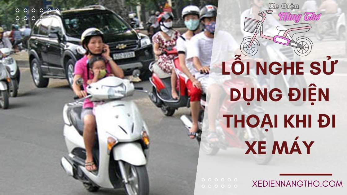 Lỗi sử dụng điện thoại khi đi xe máy
