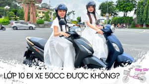 lớp 10 chạy xe 50cc được không