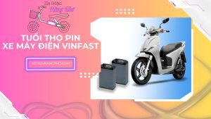 Tuổi thọ pin xe máy điện Vinfast