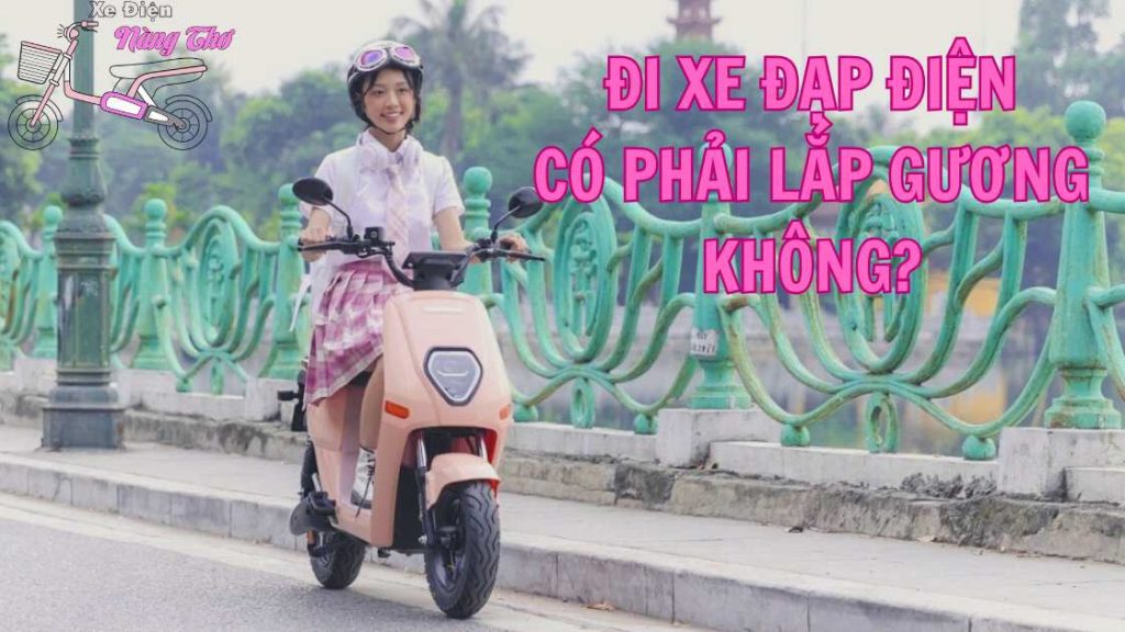 đi xe điện có cần lắp gương không