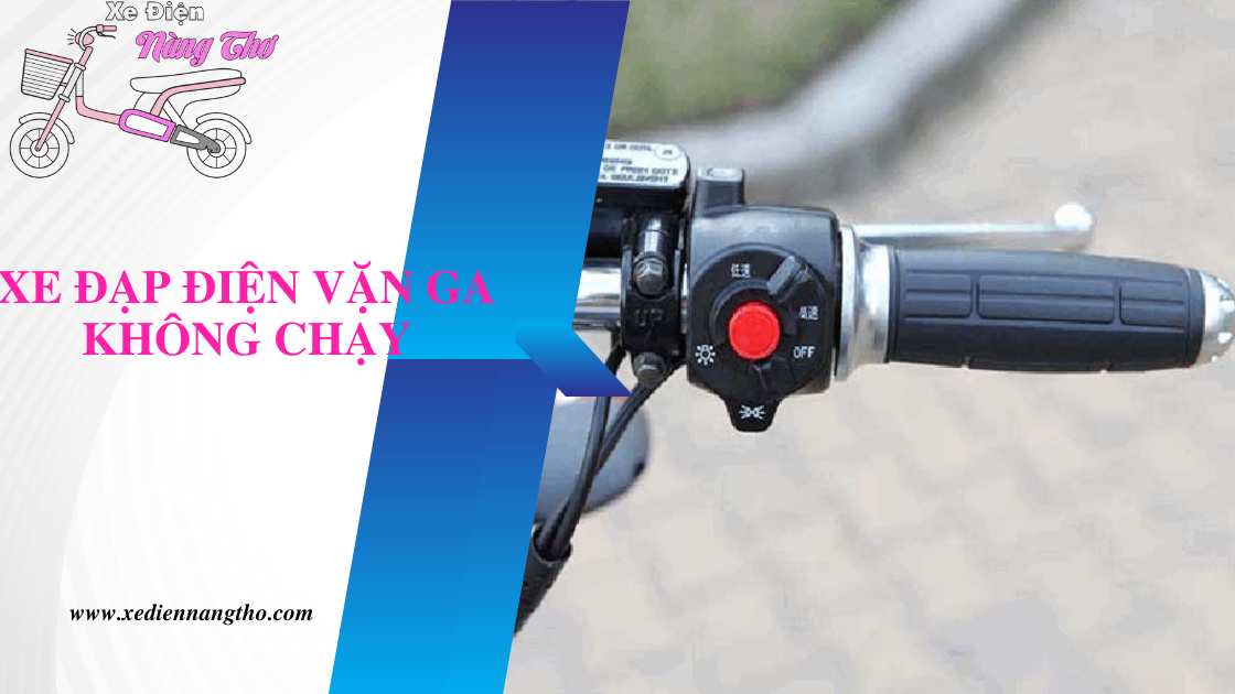 xe đạp điện vặn ga không chạy