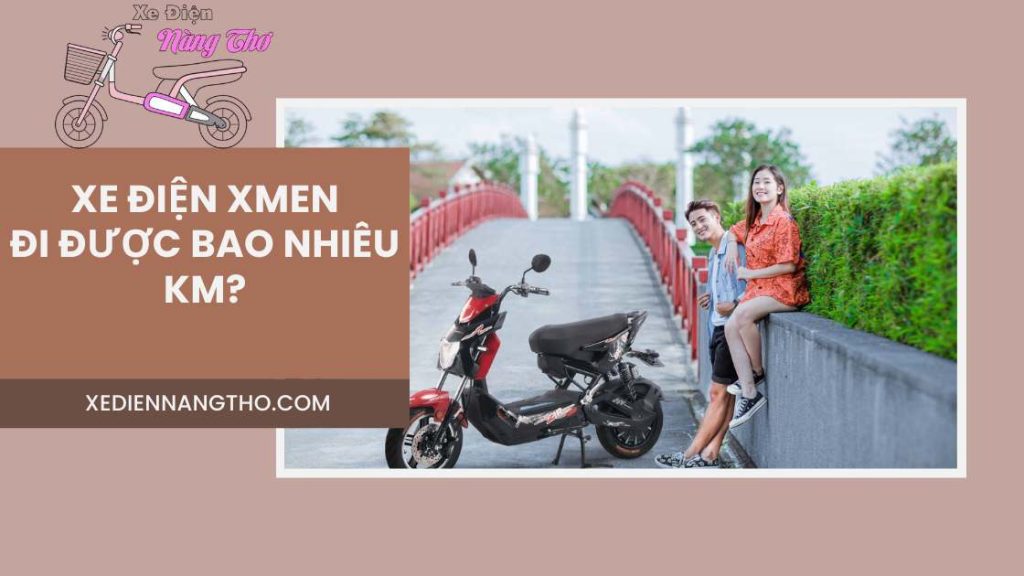 Xe điện Xmen đi được bao nhiêu km