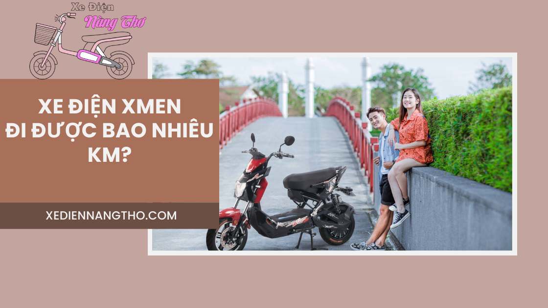 Xe điện Xmen đi được bao nhiêu km