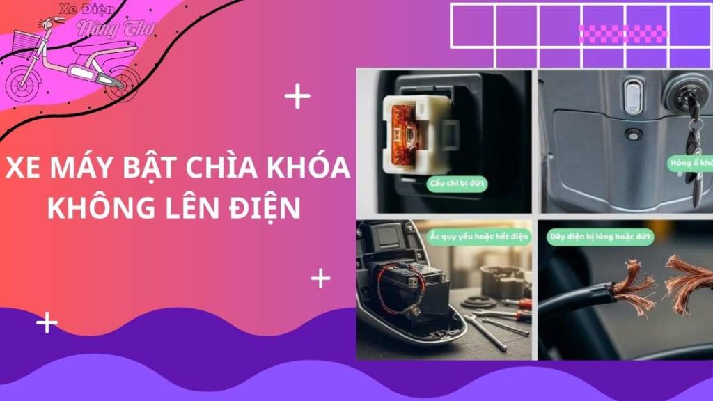 Xe máy bật chìa khóa không lên điện