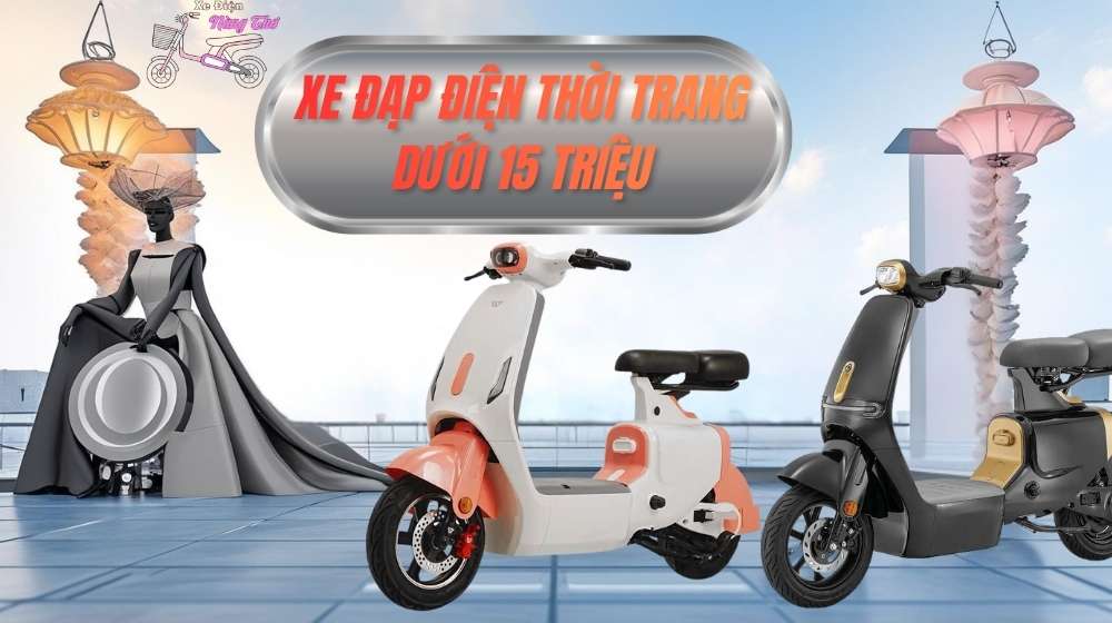 Xe Đạp Điện Thời Trang Dưới 15 Triệu