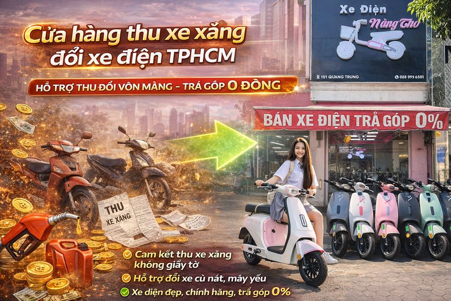 Cửa hàng thu xe xăng đổi xe điện uy tín TPHCM - Xe Điện Nàng Thơ