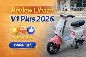 Review Lihaze V1 Plus 2026 | Xe Điện Nàng Thơ