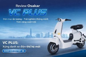 Review Osakar VC Plus | Xe Điện Nàng Thơ