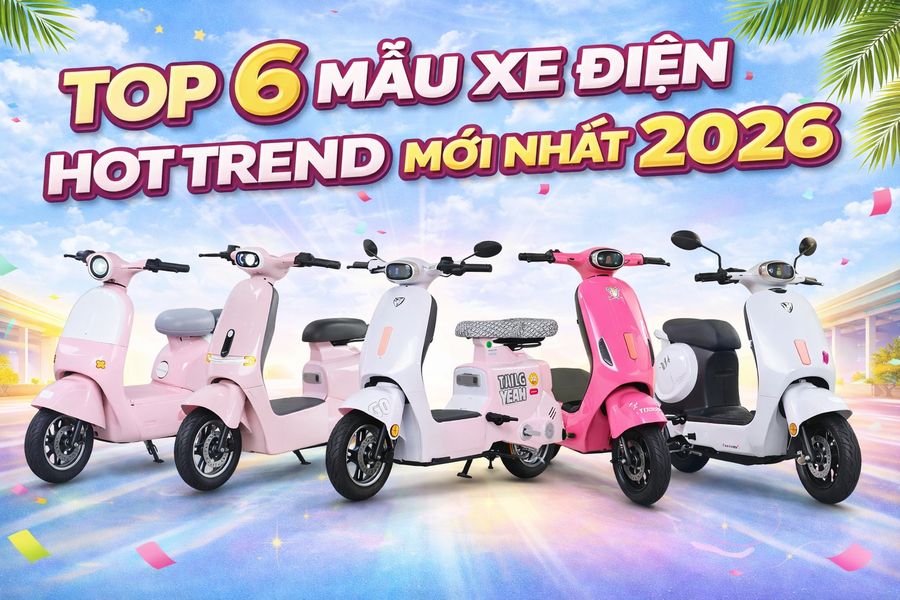Top xe điện hottrend mới nhất 2026