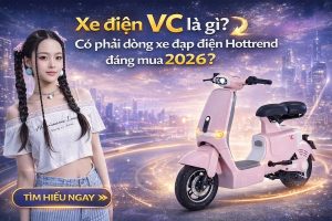 Xe Điện VC Là Gì? Lý Do Trở Thành Hottrend 2026