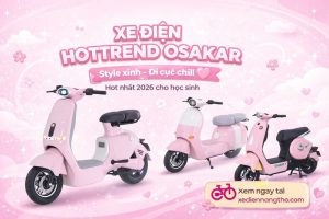 Xe Điện Hottrend Osakar | Xe Điện Nàng Thơ