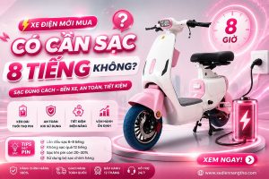 Xe Điện Mới Mua Có Cần Sạc 8 Tiếng Không