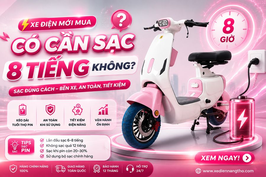Xe Điện Mới Mua Có Cần Sạc 8 Tiếng Không