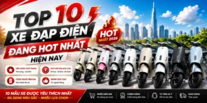 Xe Đạp Điện Đang Hot Nhất Hiện Nay